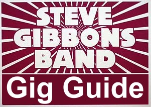 Steve Gibbons Band Gig Guide